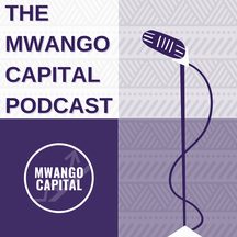 Caine Wanjau: episode art from The Mwango Capital Podcast