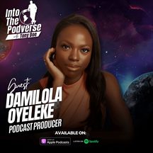 Damilola Oyeleke: episode art from Into The Podverse