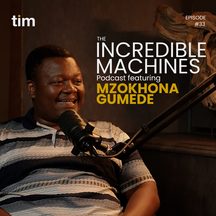 Mzokhona Gumede: episode art from The Incredible Machines