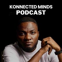 Richie Mensah: cover art for Konnected Minds Podcast with Derrick Abaitey